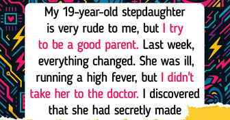 I Refused to Take My Stepdaughter to the Doctor After Discovering Her Secret